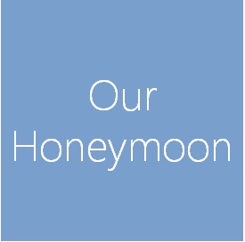 Our Honeymoon